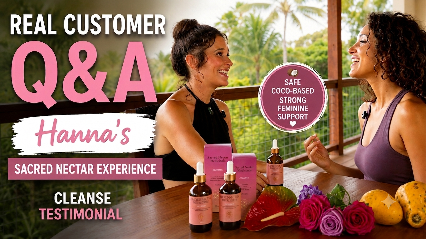 Real Customer Testimonial: Hanna’s Sacred Nectar Experience
